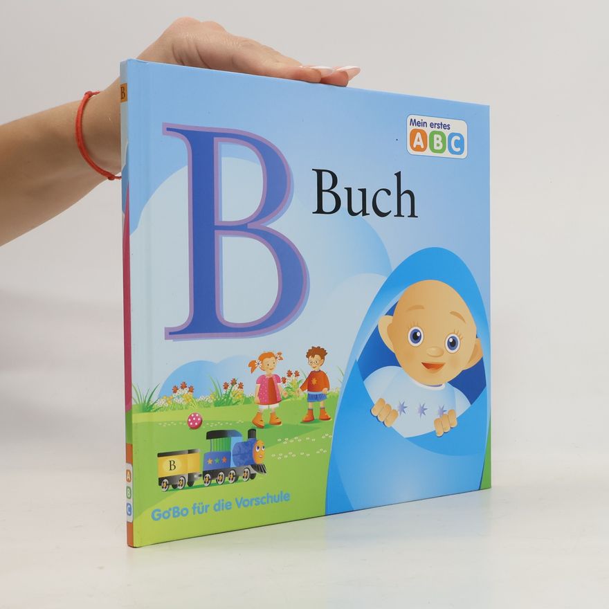 Autorenkollektiv Mein erster ABC: B Buch - Go Bo für die Vorschule