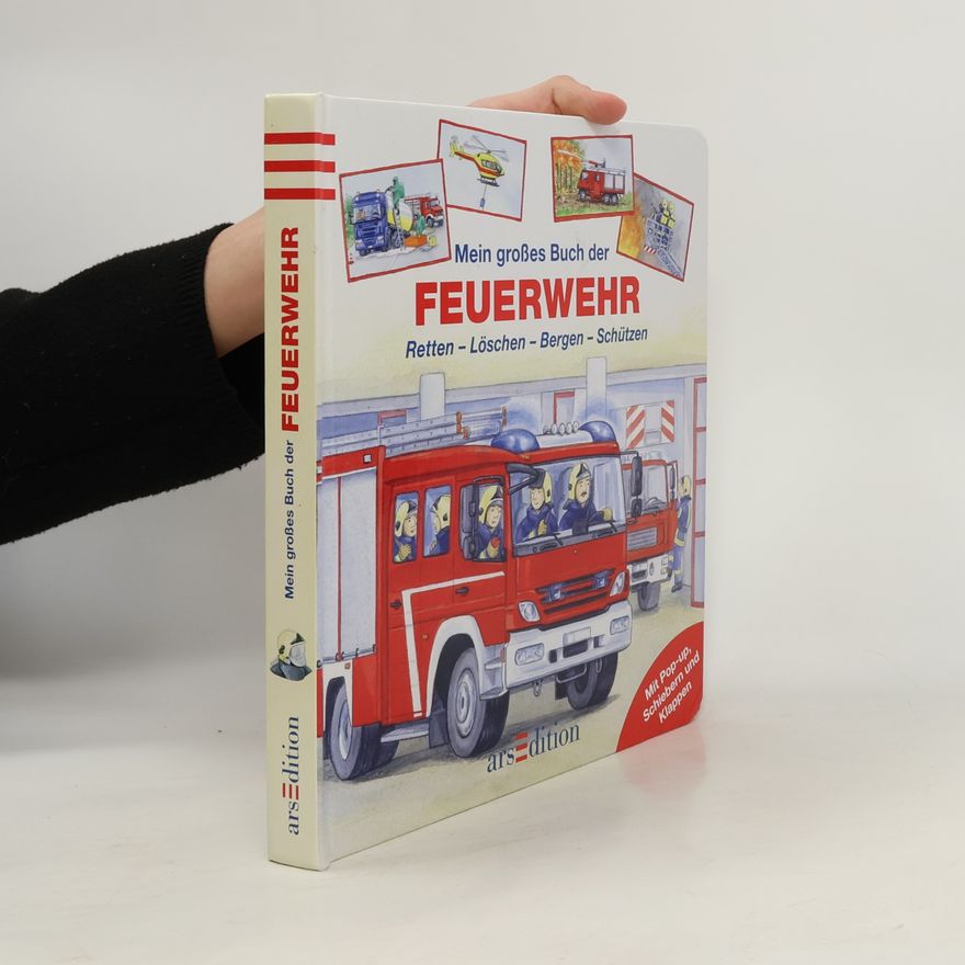 Ursula Weller Mein großes Buch der Feuerwehr
