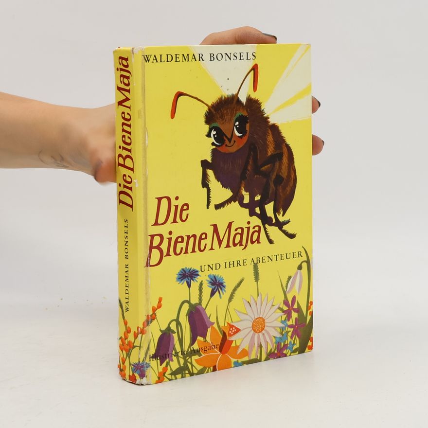 Waldemar Bonsels Die Biene Maja und ihre abenteuer