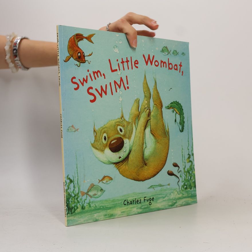 Charles Fuge Swim, Little Wombat, Swim!
