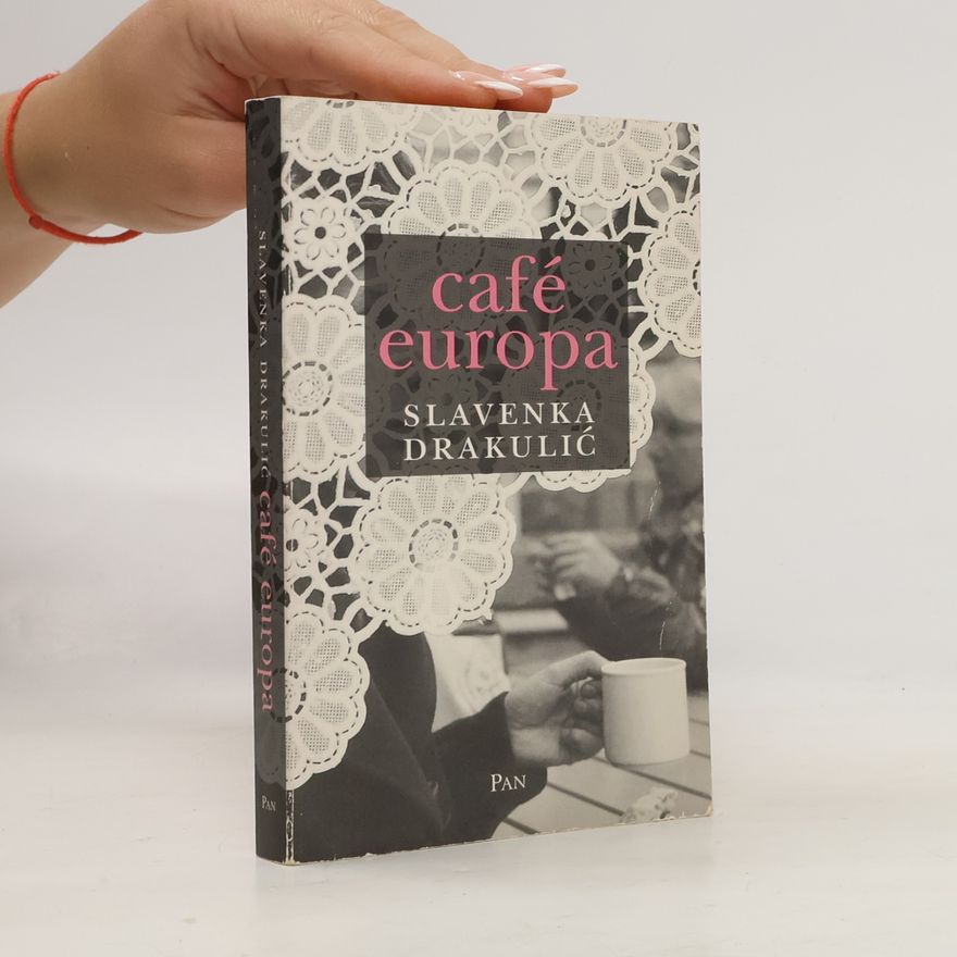 Slavenka Drakulić Café Europa