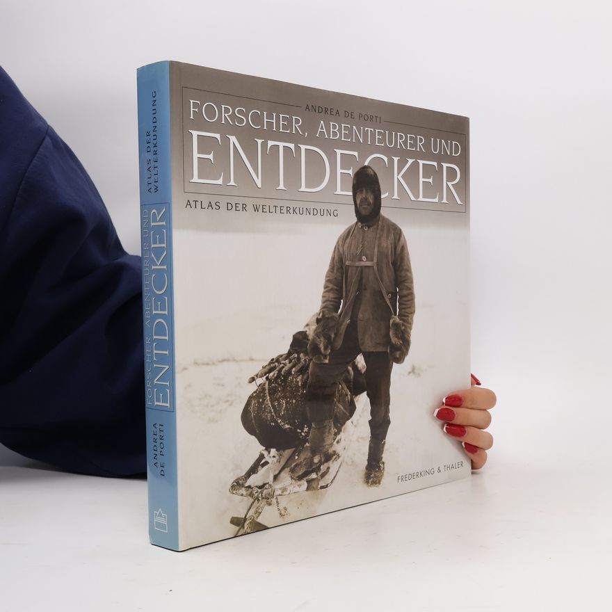 Andrea de Porti Forscher, Abenteurer und Entdecker