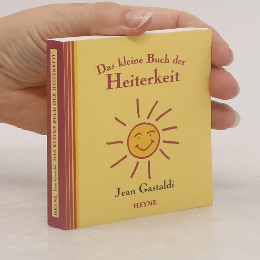 Jean Gastaldi Das kleine Buch der Heiterkeit