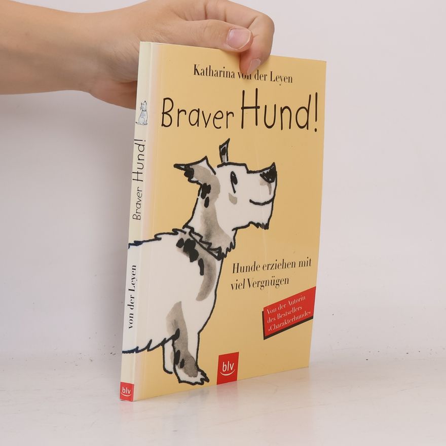 Katharina Leyen Braver Hund!