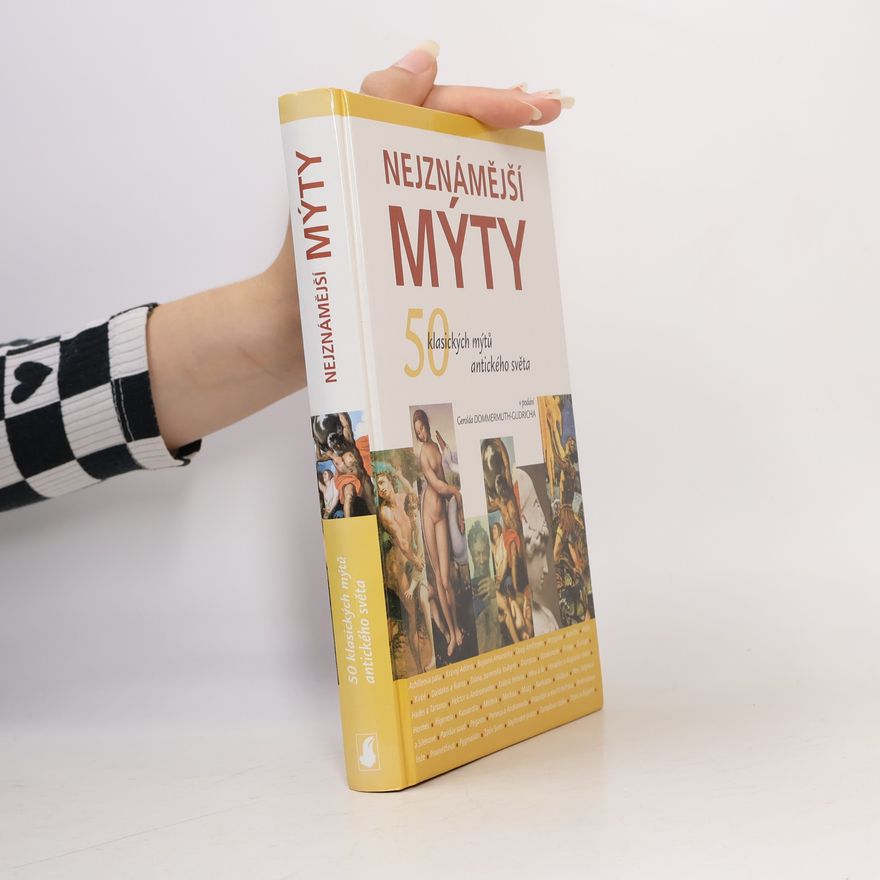 Ulrike Braun Nejznámější mýty. 50 klasických mýtů antického světa