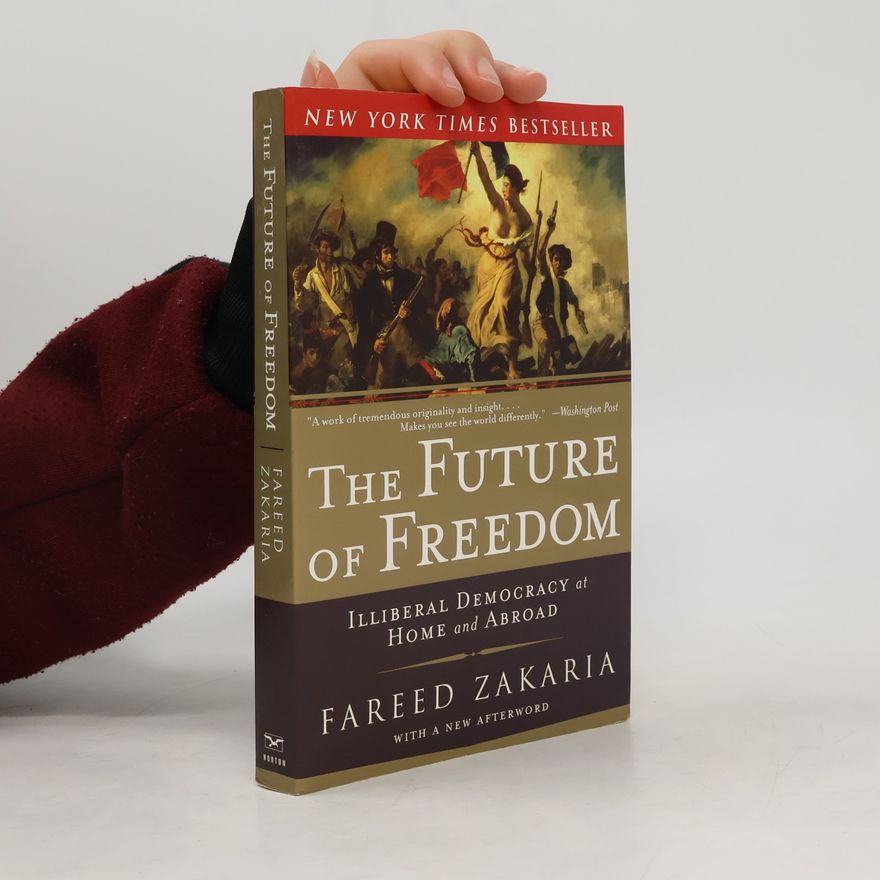 Fareed Zakaria The Future of Freedom