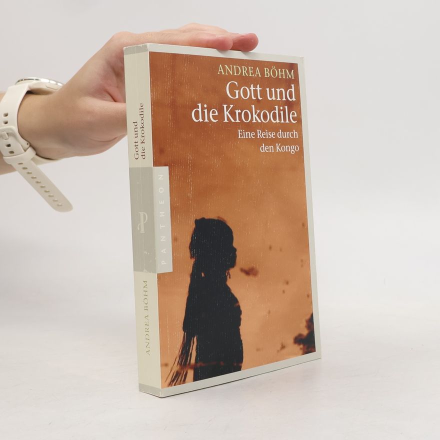 Andrea Böhm Gott und die Krokodile