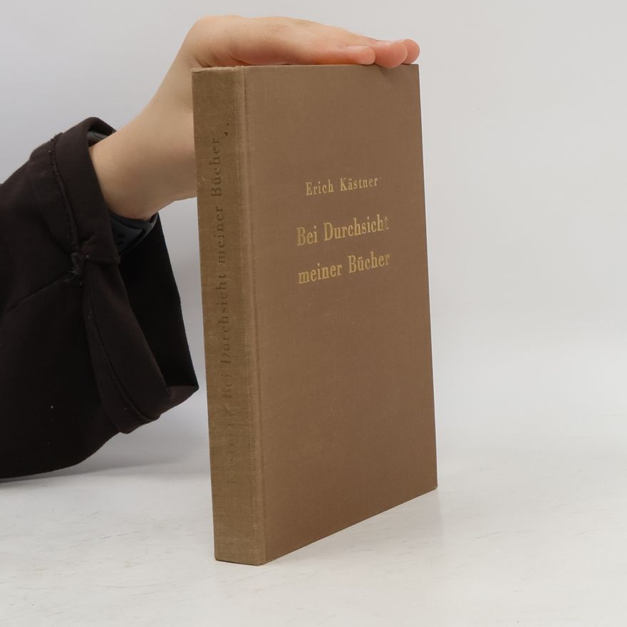 Erich Kästner Bei Durchsicht meiner Bücher