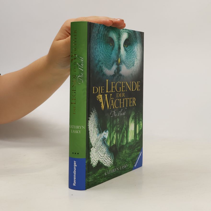 Kathryn Lasky Die Legende der Wächter. Die Flucht