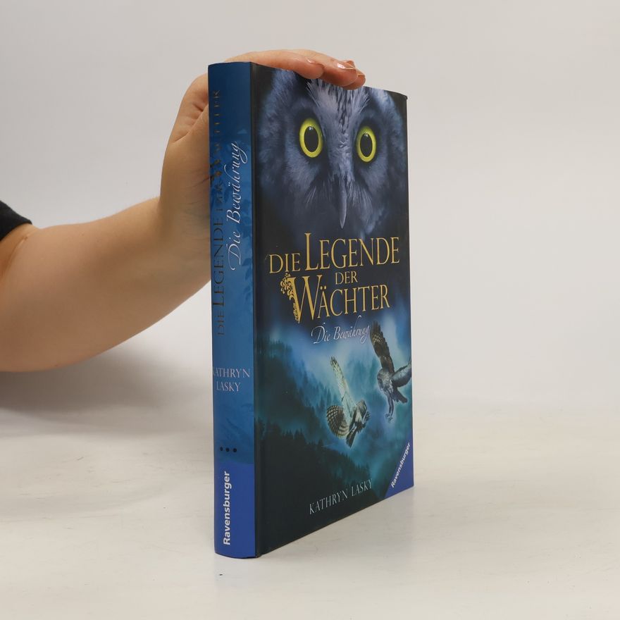 Kathryn Lasky Die Legende der Wächter. Die Bewährung