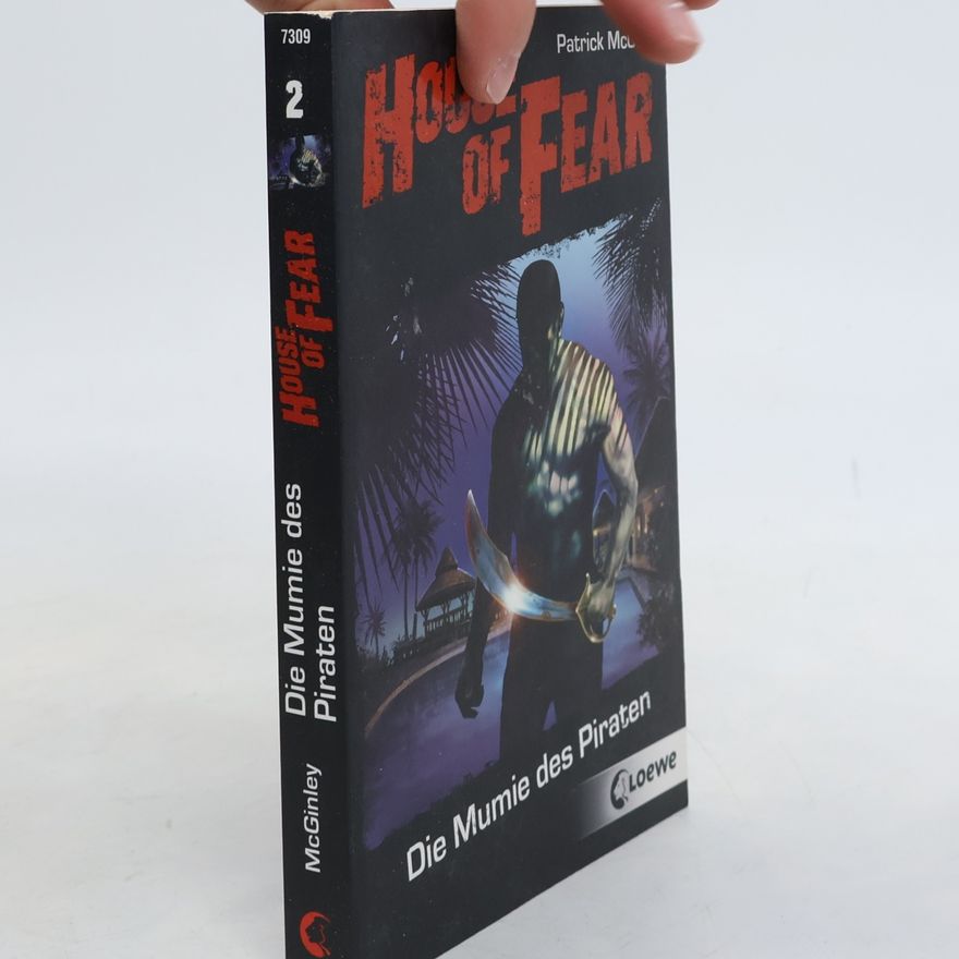 Patrick McGinley House of Fear. Die Mumie des Piraten