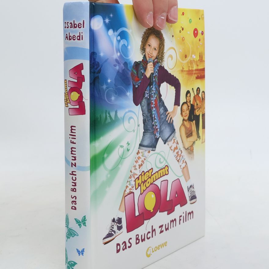 Isabel Abedi Hier kommt Lola. Das Buch zum Film