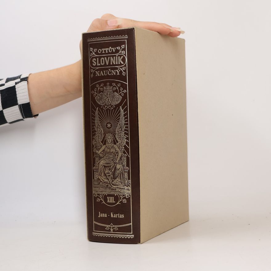 Autorenkollektiv Ottův slovník naučný XIII. Jana - Kartas