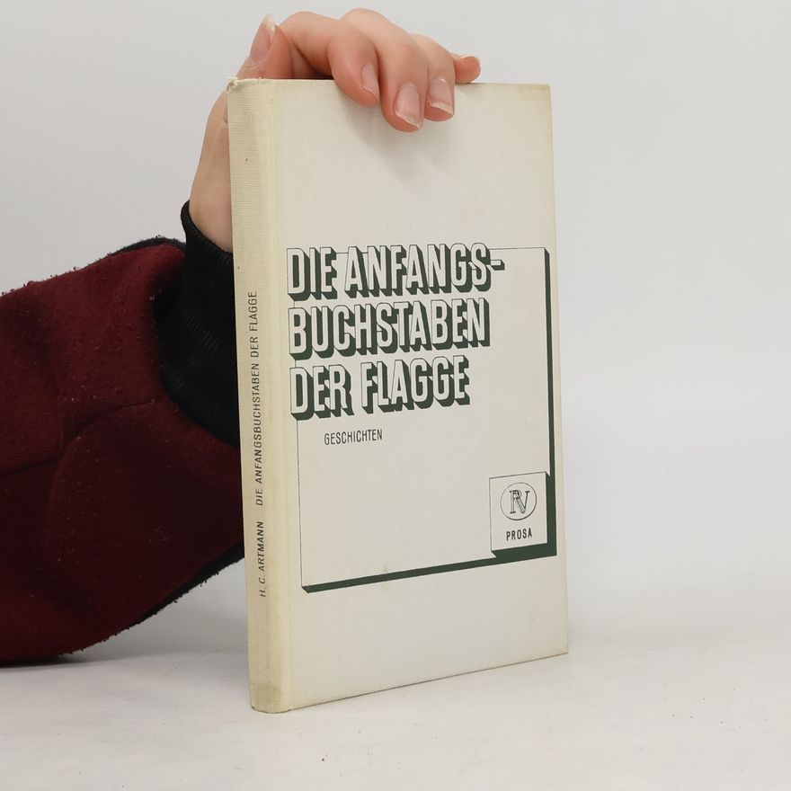 H. C. Artmann Die Anfangsbuchstaben der Flagge