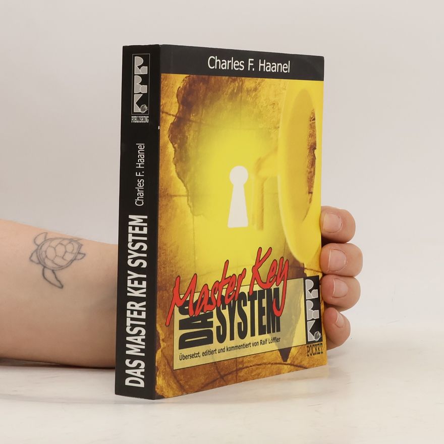 Charles F. Haanel Das Master-Key-System