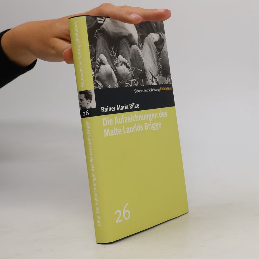 Rainer Maria Rilke Die Aufzeichnungen des Malte Laurids Brigge