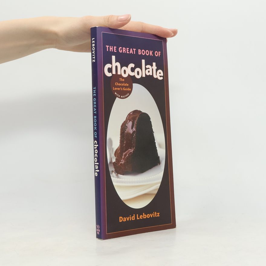 David Lebovitz The Great Book of Chocolate