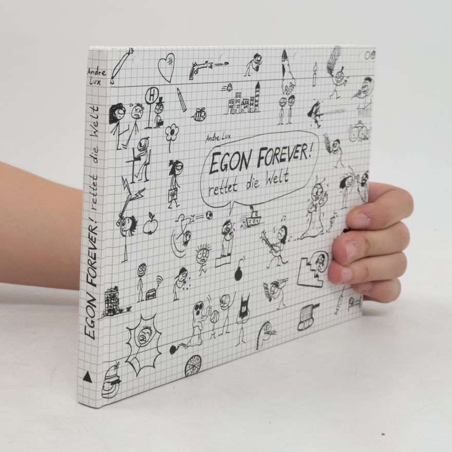 Andre Lux Egon Forever! rettet die Welt