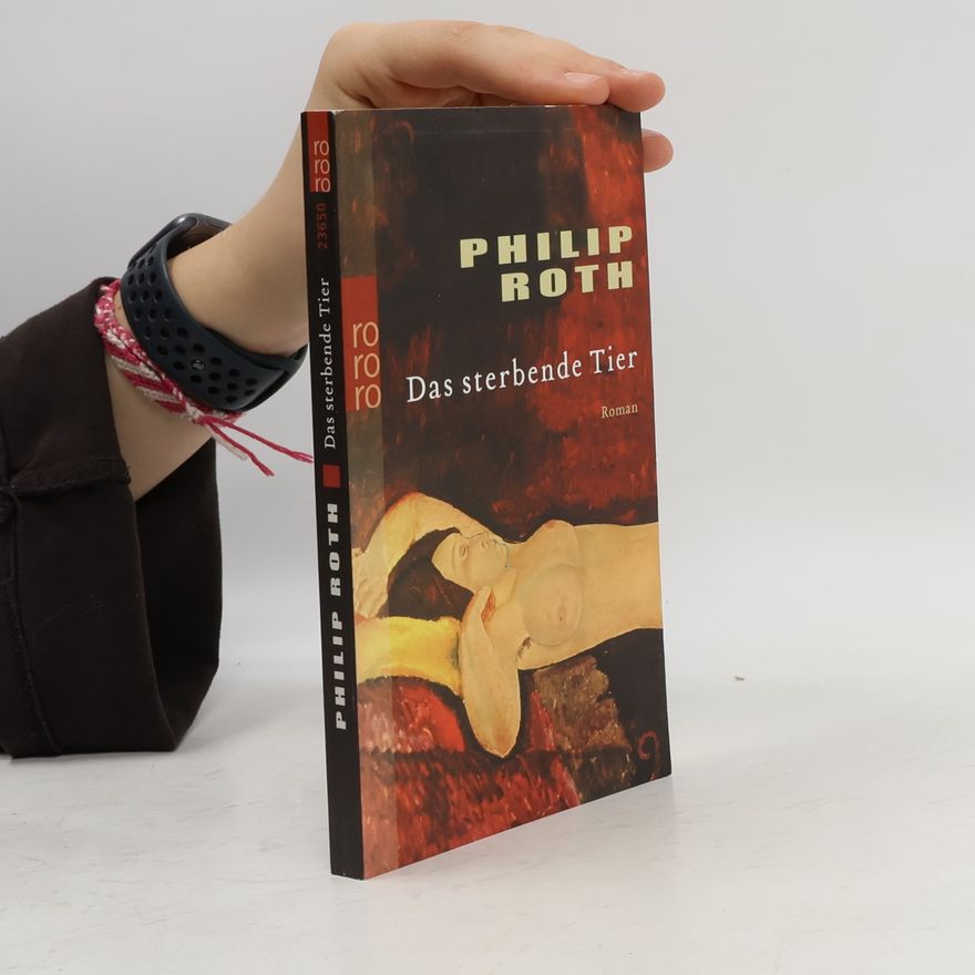 Philip Roth Das sterbende Tier