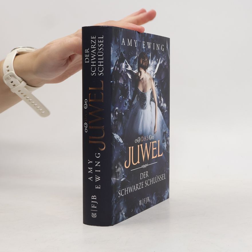 Amy Ewing Das Juwel. Der Schwarze Schlüssel