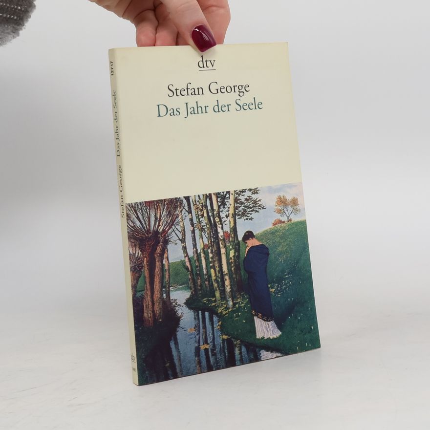 Stefan George Das Jahr der Seele
