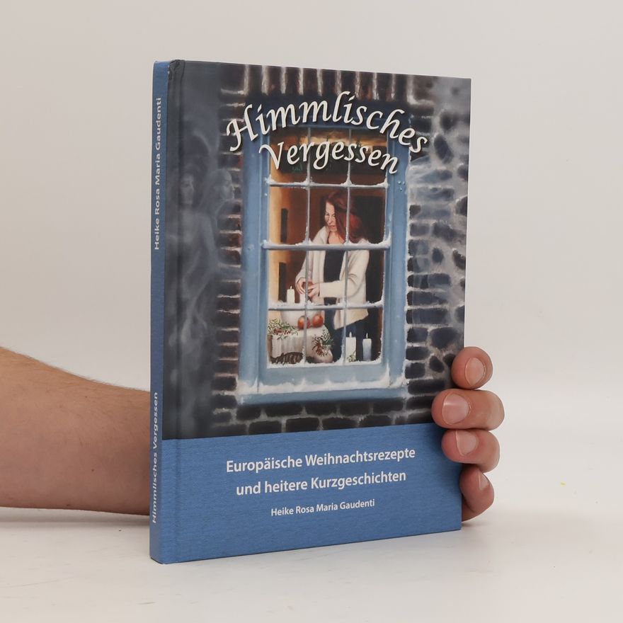 Heike Rosa Maria Gaudenti Himmlisches Vergessen