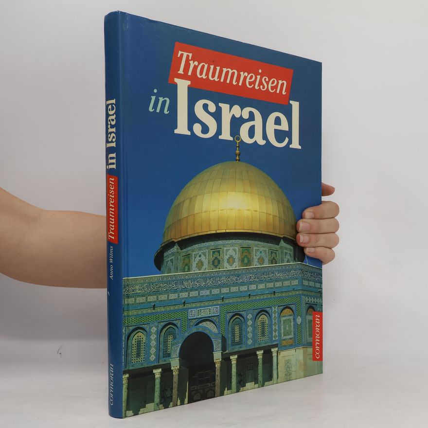 Anno Wilms Traumreisen in Israel