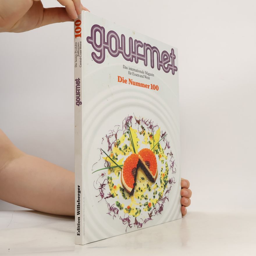 Various authors Gourmet. Das internationale Magazin für Essen und Wein 100