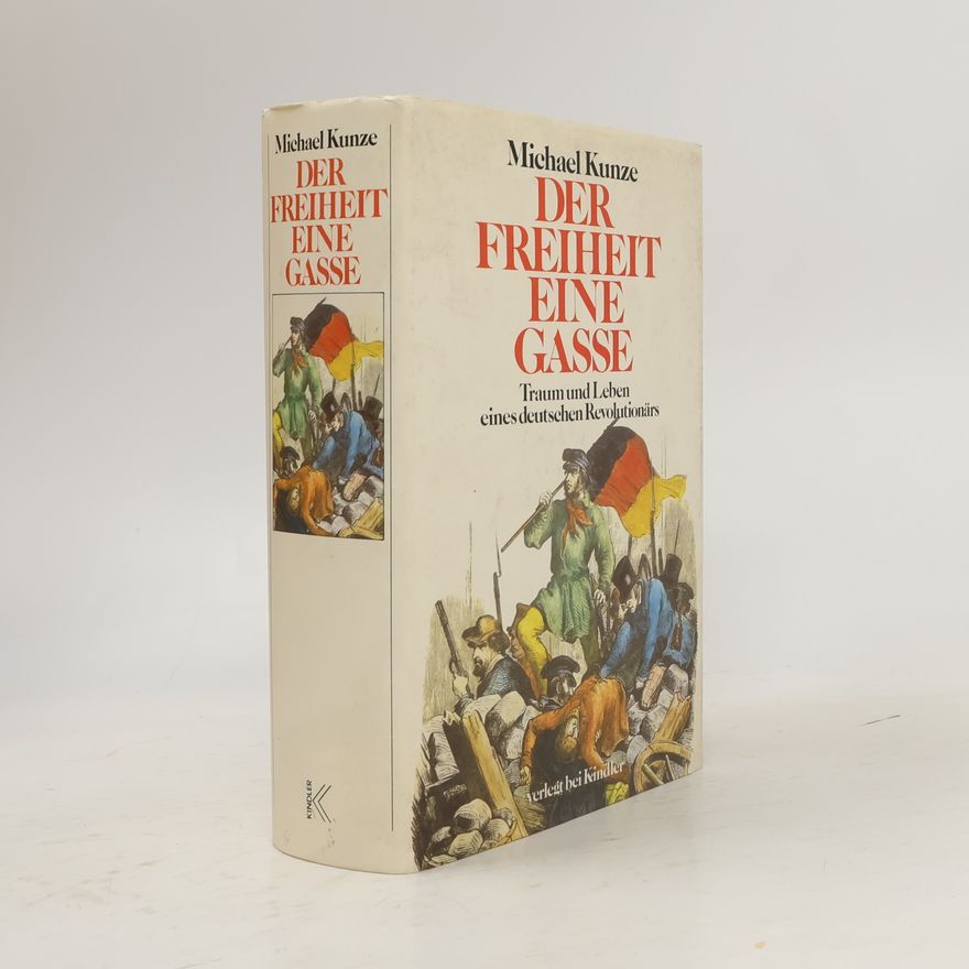 Michael Kunze Der Freiheit eine Gasse