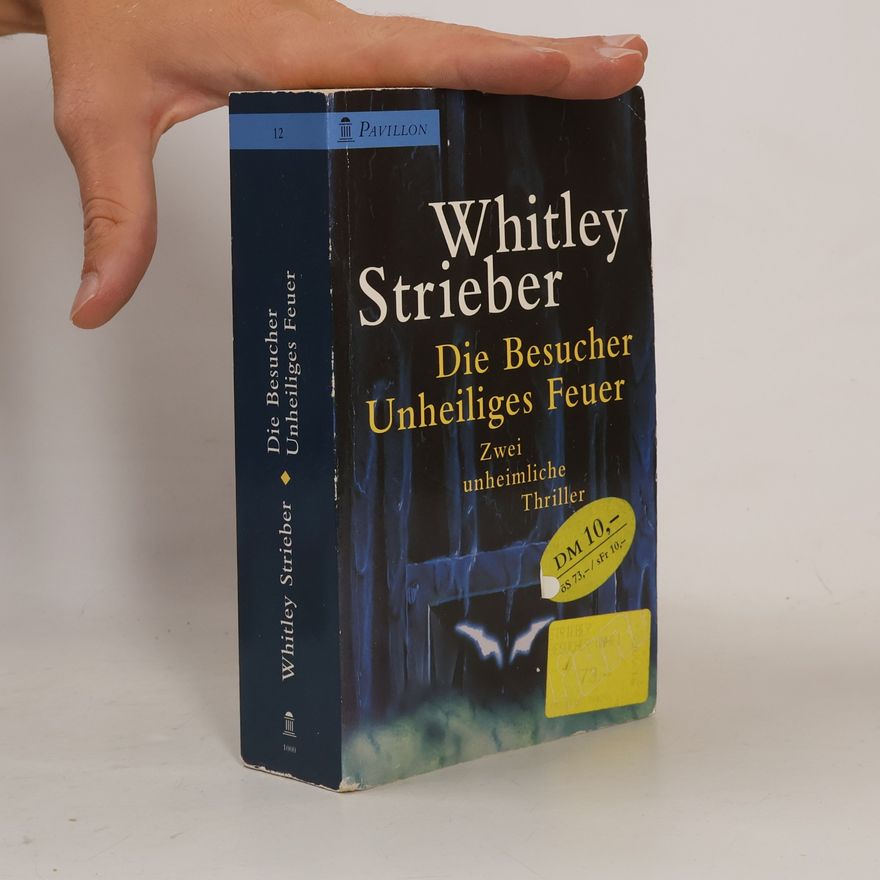 Whitley Strieber Die Besucher Unheiliges Feuer