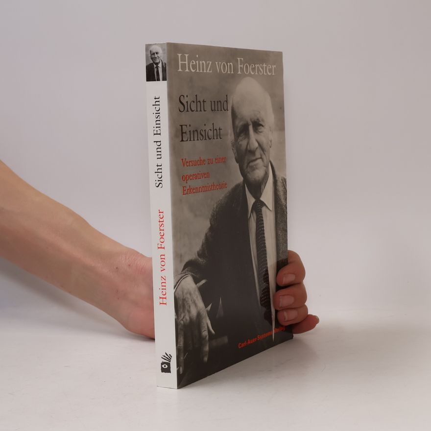Heinz von Foerster Sicht und Einsicht