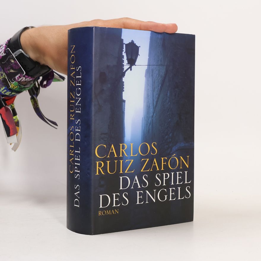 Carlos Ruiz Zafón Das Spiel des Engels