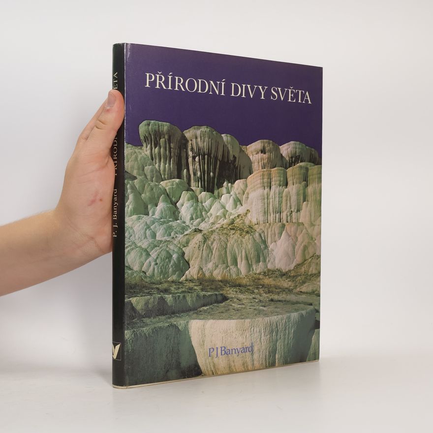 Banyard P. J. Přírodní divy světa