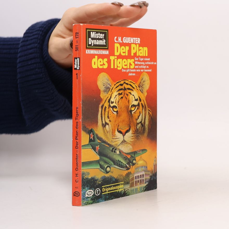 C.H. Guenter Mister Dynamit - 1: Der Plan des Tigers