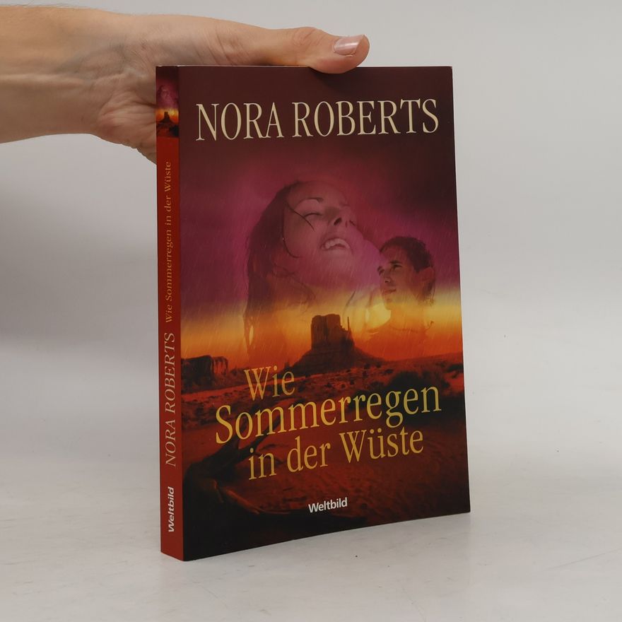 Nora Roberts Wie Sommerregen in der Wüste