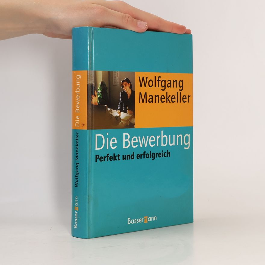 Wolfgang Manekeller Die Bewerbung