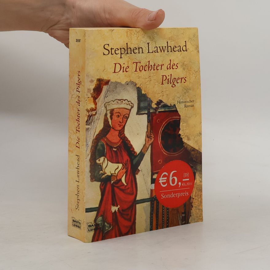 Stephen R. Lawhead Die Tochter des Pilgers
