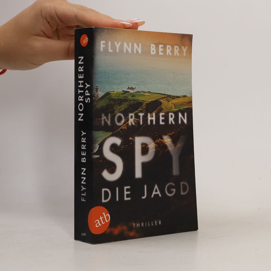Flynn Berry Northern spy - die Jagd