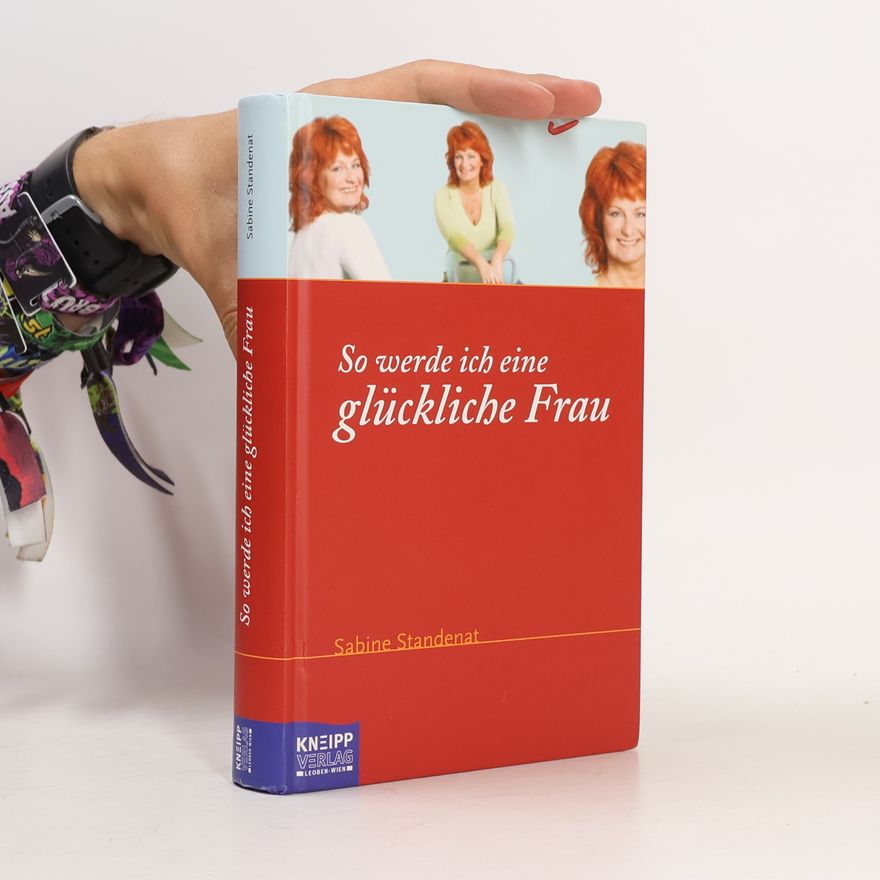 Sabine Stendenat So werde ich eine glückliche Frau