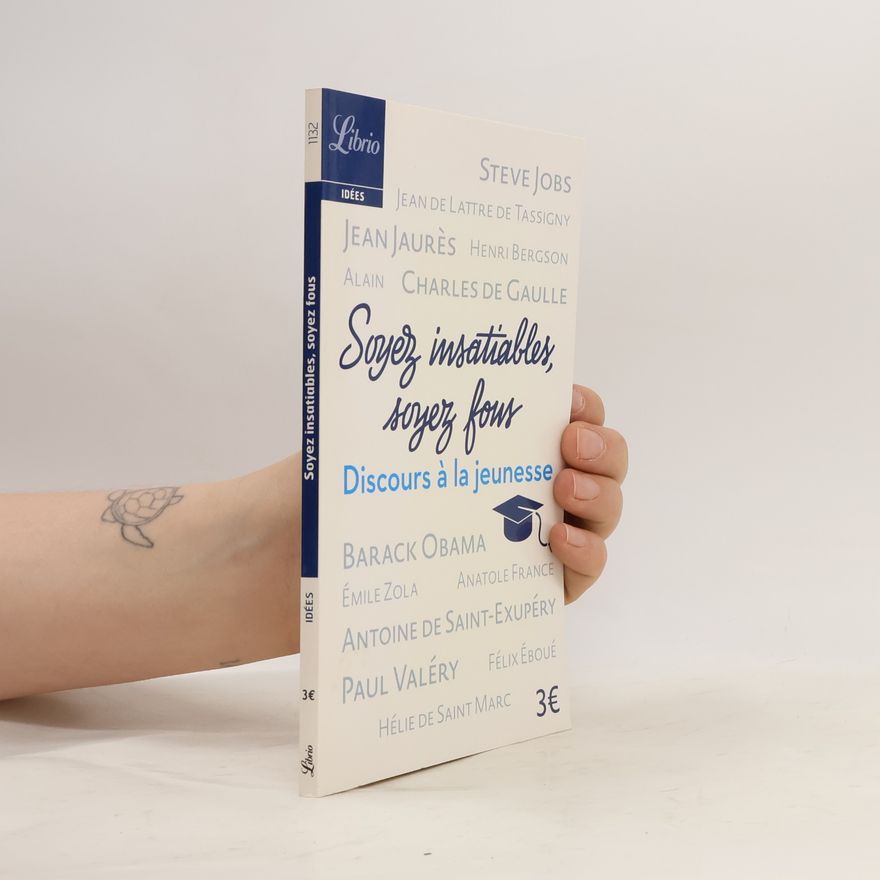 Henri Bergson Soyez insatiables, soyez fous