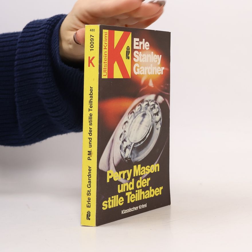 Erle Stanley Gardner Perry Mason und der stille Teilhaber