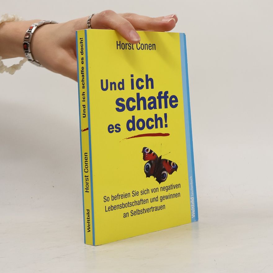 Horst Conen Und ich schaffe es doch!