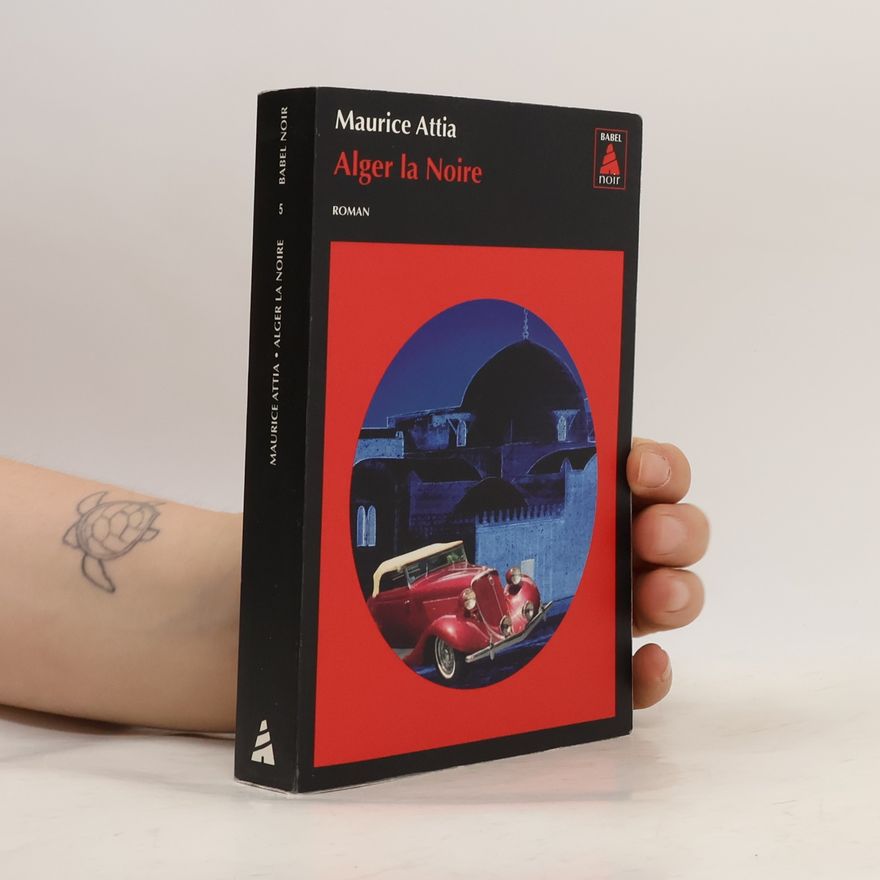 Maurice Attia Alger la noire