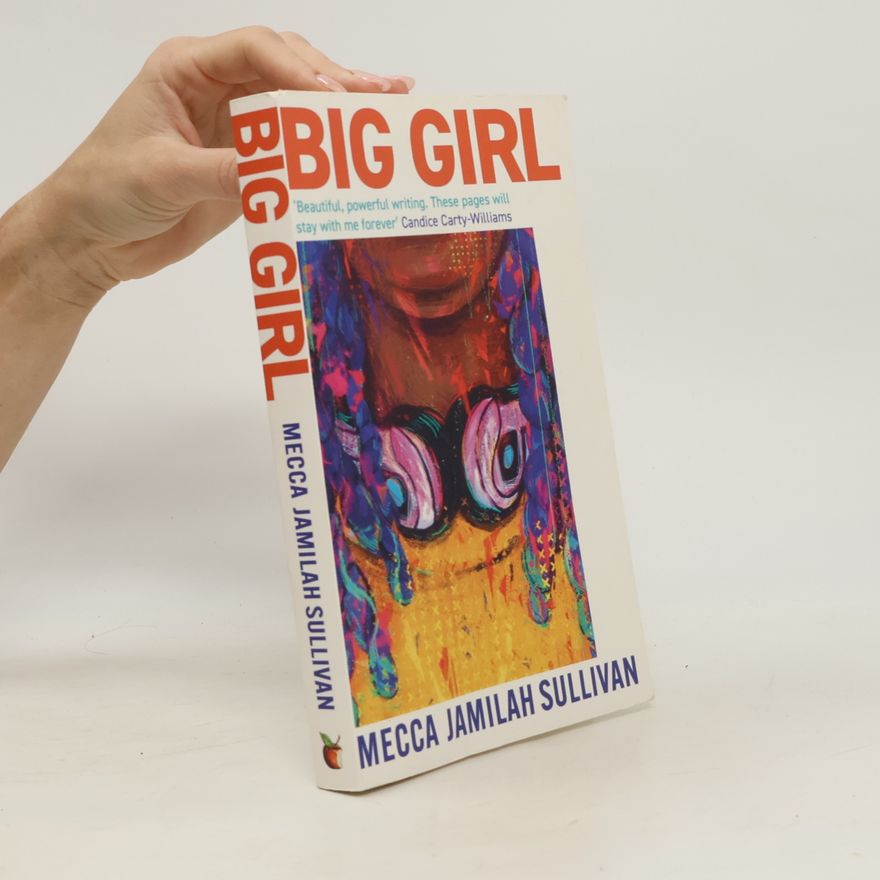 Mecca Jamilah Sullivan Big Girl