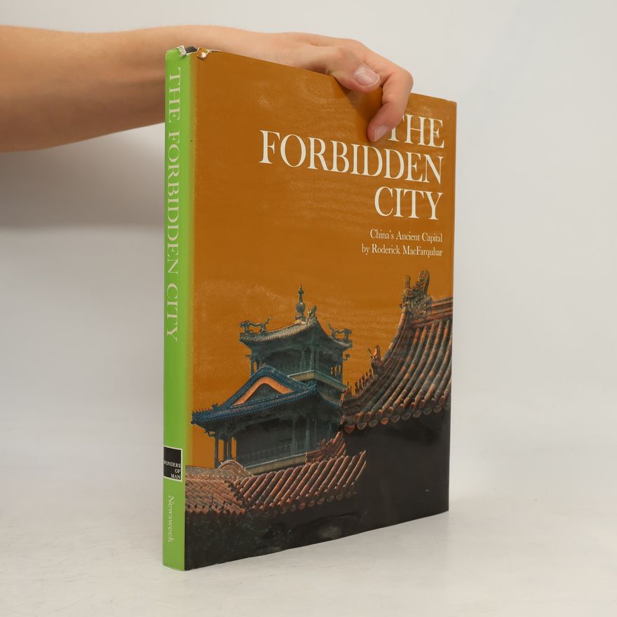 Roderick MacFarquhar Wonders of Man: The Forbidden City