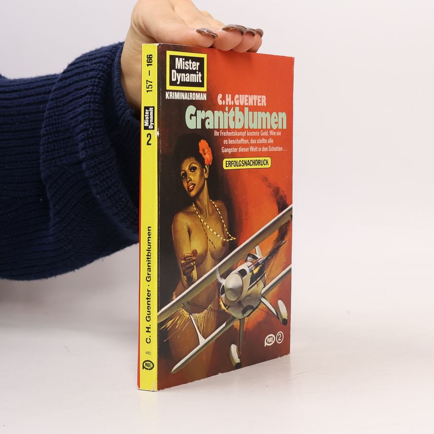 Karl-Heinz Günther Mister Dynamit - 2: Granitblumen - Erfolgsnachdruck