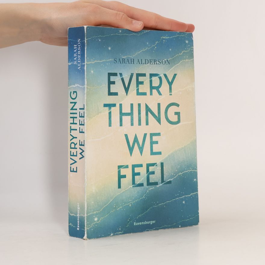 Sarah Alderson Everything We Feel