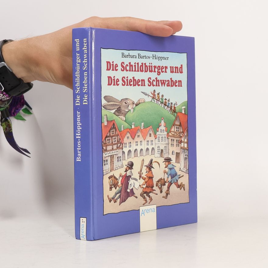 Barbara Bartos-Höppner Die Schildbürger und Die Sieben Schwaben