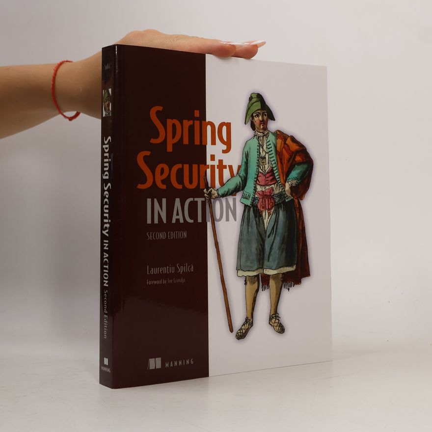 Laurentiu Spilca Spring Security in Action, Second Edition