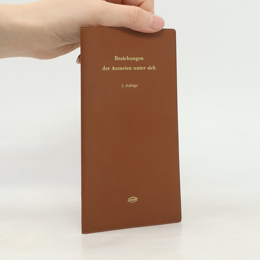 Autorenkollektiv Beziehungen der Arzneien unter sich